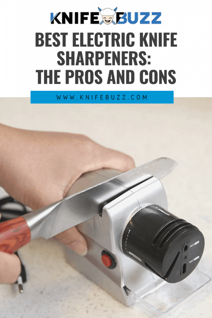 Best Electric Knife Sharpeners The Pros and Cons
