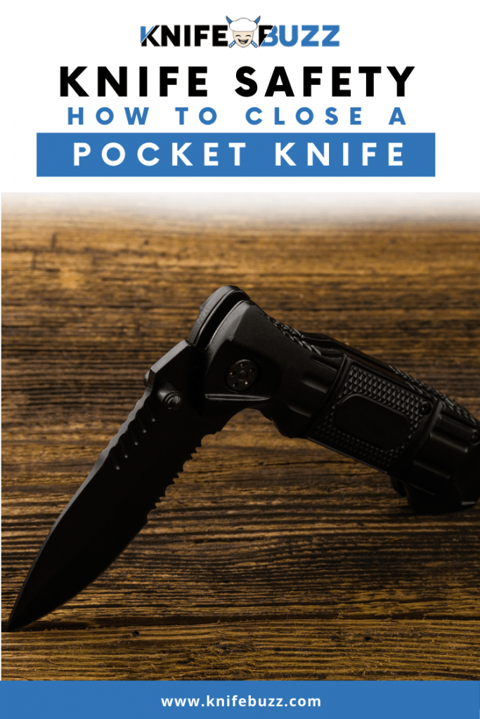 How to Close a Pocket Knife Safely