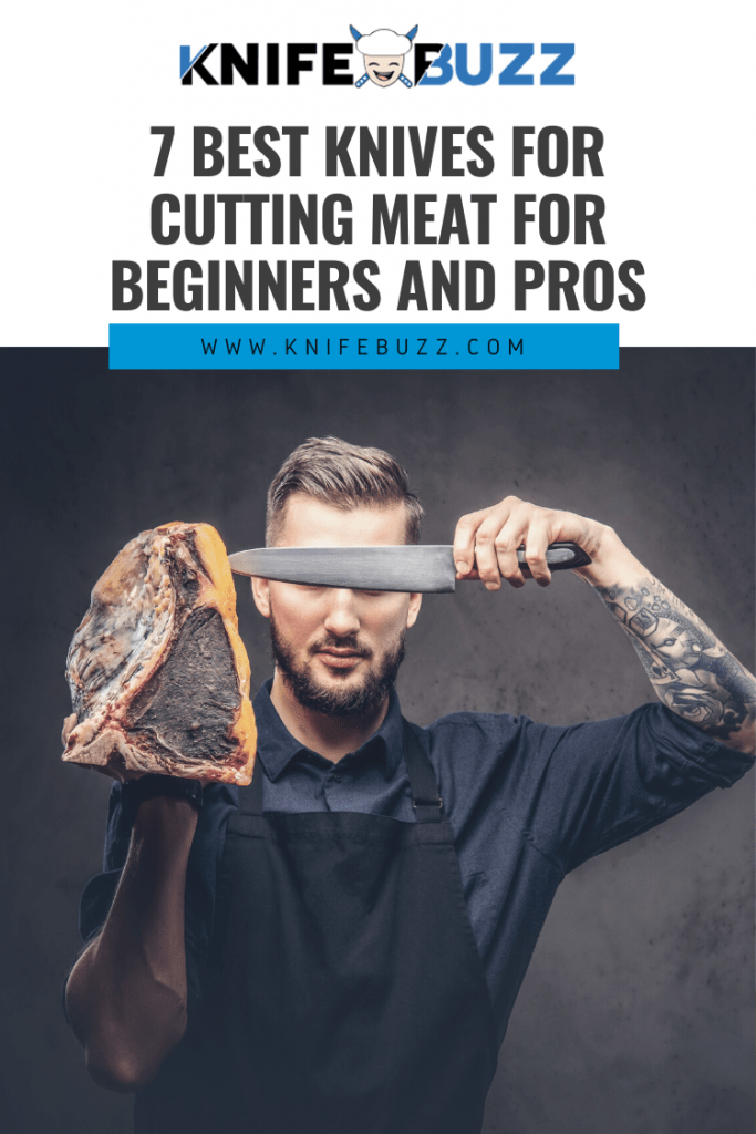 7 Best Knives for Cutting Meat For Beginners and Pros